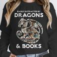 Easily Distracted By Dragons Books Bookworm Women Men Kids Unisex Sweatshirt