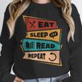 Eat Sleep Read Repeat Reading Books Reader Bookworm Unisex Sweatshirt Eat Sleep Read Repeat Reading Books Reader Bookworm Unisex Sweatshirt