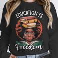 Education Is Freedom African Teacher Books Lovers Unisex Sweatshirt