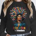 Education Is Freedom History Month Teacher Books Afro For Men Women Unisex Sweatshirt