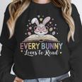 Every Bunny Loves To Read Book Lover Bookworm Rabbit Easter Unisex Sweatshirt Every Bunny Loves To Read Book Lover Bookworm Rabbit Easter Unisex Sweatshirt