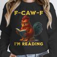 F-CAW-F I'm Reading Chicken Book Lover Introvert Meme Unisex Sweatshirt