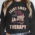 Fairy Smut Is My Therapy Romantasy Spicy Books Faerie Tales Unisex Sweatshirt Fairy Smut Is My Therapy Romantasy Spicy Books Faerie Tales Unisex Sweatshirt