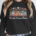 Flourish Dream Thrive Floral Books For Book Lovers Unisex Sweatshirt