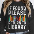 If Found Please Return To Library Book Lover Unisex Sweatshirt