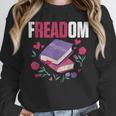 Freadom Anti Ban Books Freedom To Read Book Reading Unisex Sweatshirt Freadom Anti Ban Books Freedom To Read Book Reading Unisex Sweatshirt