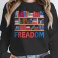 Freadom To Read Book Lover Reading Freedom Unisex Sweatshirt