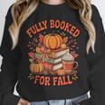 Fully Booked For Fall Books Pumpkin Autumn Thanksgiving Unisex Sweatshirt Fully Booked For Fall Books Pumpkin Autumn Thanksgiving Unisex Sweatshirt