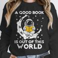 Good Book Is Out Of This World Astronaut Moon Space Reading Unisex Sweatshirt