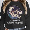 Good Book Is Out Of This World Astronaut Space Unisex Sweatshirt