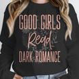 Good Girls Read Dark Romance Shirts For Women Book Lovers Unisex Sweatshirt Good Girls Read Dark Romance Shirts For Women Book Lovers Unisex Sweatshirt