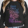 Good Girls Read Dirty Books Apparel Unisex Sweatshirt