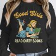 Good That Girls Read Dirty Books Smut Reader Book Romance Unisex Sweatshirt Good That Girls Read Dirty Books Smut Reader Book Romance Unisex Sweatshirt