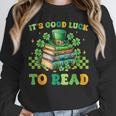 Goods Luck Read Librarian Book Patrick Days Shamrock Clover Unisex Sweatshirt
