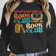 What Happens In Book Club Stays In Book Club Retro Unisex Sweatshirt
