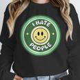 I Hate People Saying For Introverts Unisex Sweatshirt I Hate People Saying For Introverts Unisex Sweatshirt