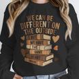 We Have The Same Heart History Month Book Lover Women Unisex Sweatshirt We Have The Same Heart History Month Book Lover Women Unisex Sweatshirt