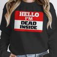 Hello I'm Dead Inside Name Tag Introvert Sarcastic Unisex Sweatshirt Hello I'm Dead Inside Name Tag Introvert Sarcastic Unisex Sweatshirt