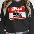 Hello I'm Dead Inside Name Tag Sarcastic Introvert Unisex Sweatshirt Hello I'm Dead Inside Name Tag Sarcastic Introvert Unisex Sweatshirt