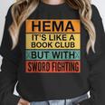 Hema Definition Like A Book Club With Swords Unisex Sweatshirt