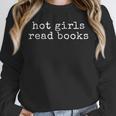 Hot Girls Read Books Reading Bookworm Librarian Unisex Sweatshirt