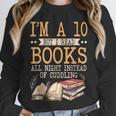 I'm A 10 But I Read Books All Night Bookworm Reader Reading Unisex Sweatshirt