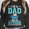 I'm A Dad And An Author Book Writer Father Unisex Sweatshirt I'm A Dad And An Author Book Writer Father Unisex Sweatshirt