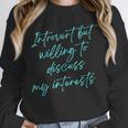 Introvert But Willing To Discuss My Interests Unisex Sweatshirt Introvert But Willing To Discuss My Interests Unisex Sweatshirt