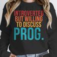 Introverted But Willing To Discuss Prog Rock Music Lover Unisex Sweatshirt