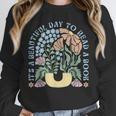 It's A Beautiful Day To Read A Book Librarian Book Lover Unisex Sweatshirt