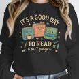 It’s a Good Day To Read 6 Or 7 Pages Cute Book Unisex Sweatshirt It’s a Good Day To Read 6 Or 7 Pages Cute Book Unisex Sweatshirt
