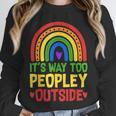 It's Way Too Peopley Outside Anti Social Introvert Unisex Sweatshirt It's Way Too Peopley Outside Anti Social Introvert Unisex Sweatshirt