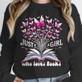 Just a Girl Who Loves Books Reading Book Butterfly Bookworm Unisex Sweatshirt Just a Girl Who Loves Books Reading Book Butterfly Bookworm Unisex Sweatshirt