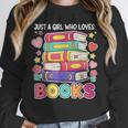 Just A Girl Who Loves Books Reading Library Unisex Sweatshirt Just A Girl Who Loves Books Reading Library Unisex Sweatshirt