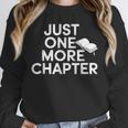 Just One More Chapter Book Lover Quote Unisex Sweatshirt