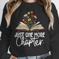 Just One More Chapter Floral Book Reading Girl Bookworm Unisex Sweatshirt Just One More Chapter Floral Book Reading Girl Bookworm Unisex Sweatshirt