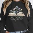 Just One More Chapter Floral Book Wildflower Aesthetic Art Unisex Sweatshirt Just One More Chapter Floral Book Wildflower Aesthetic Art Unisex Sweatshirt