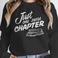 Just One More Chapter Read Reading Librarian Book Men Women Unisex Sweatshirt Just One More Chapter Read Reading Librarian Book Men Women Unisex Sweatshirt