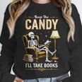 Keep The Candy I'Ll Take Books Halloween Unisex Sweatshirt Keep The Candy I'Ll Take Books Halloween Unisex Sweatshirt