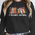 If You Know You Know 6 7 Six Seven Meme Floral Book Lover Unisex Sweatshirt