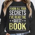 I Know All Your Secrets i Have Read Guest Book Hotel Manager Unisex Sweatshirt