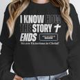 I Know How The Story Ends Book Of Revelation Jesus Is King Unisex Sweatshirt I Know How The Story Ends Book Of Revelation Jesus Is King Unisex Sweatshirt