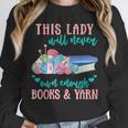 THIS LADY Will Never Own Enough BOOKS & YARN Unisex Sweatshirt