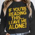 Leave Me Alone – Sarcastic Saying For Introverts Unisex Sweatshirt Leave Me Alone – Sarcastic Saying For Introverts Unisex Sweatshirt