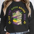 Let The Good Books Roll Mardi Gras Reading Unisex Sweatshirt
