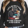 Life Is Better With Books Cats & Coffee Librarian Book Lover Unisex Sweatshirt