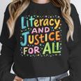 Literacy And Justice For All Protect Banned Books Library Unisex Sweatshirt