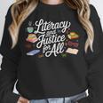 Literacy And Justice For All Protect Libraries Banned Books Unisex Sweatshirt