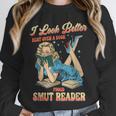 I Look Better Bent Over A Book Proud Smut Reader Adult Humor Unisex Sweatshirt I Look Better Bent Over A Book Proud Smut Reader Adult Humor Unisex Sweatshirt