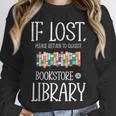 If Lost Please Return To Closest Bookstore Or Library Unisex Sweatshirt If Lost Please Return To Closest Bookstore Or Library Unisex Sweatshirt